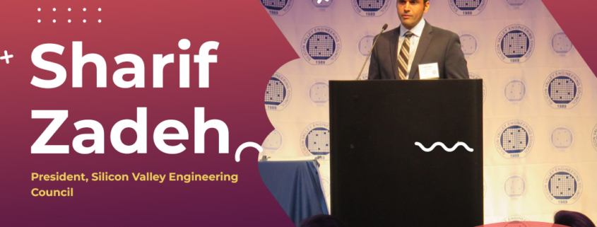 Sharif Zadeh - President, Silicon Valley Engineering Council